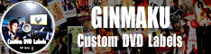 GINMAKU Custom DVD Labels カスタムDVDラベル