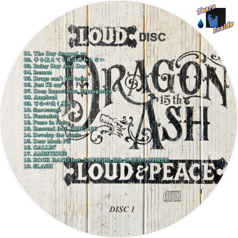 Dragon Ash Loud Peace ドラゴン アッシュ ラウド ピース Tears Inside の 自作 Cd Dvd ラベル